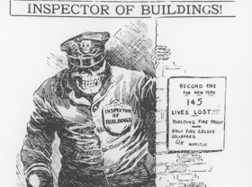 Illustration of inspector of buildings as a skeleton. Sign reads, Record fire for New York, 145 lives lost!! Building fireproof, only fire escape collapses, OK.
